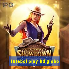 futebol play hd globo